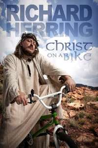 Richard Herring: Christ On A Bike - Poster