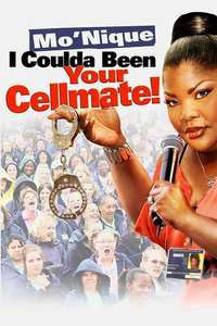 Mo'nique: I Coulda Been Your Cellmate - Poster