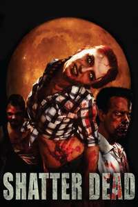 Shatter Dead - Poster