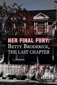 Her Final Fury: Betty Broderick  the Last Chapter - Poster