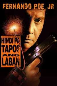 Hindi pa tapos ang laban - Poster