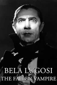 Bela Lugosi: The Fallen Vampire - Poster