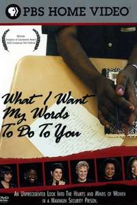 What I Want My Words to Do to You: Voices from Inside a Women's Maximum Security Prison - Poster