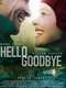 Hello Goodbye