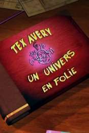 Tex Avery A Crazy World