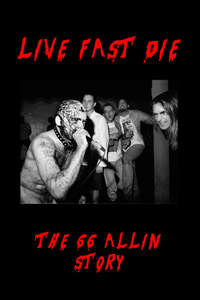 GG Allin: Live Fast Die - The GG Allin Story - Poster