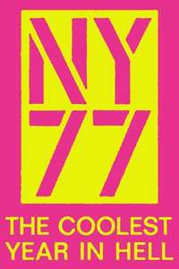 NY77: The Coolest Year in Hell - Poster
