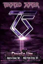 Twisted Sister: Double Live - Northstage 82 & Ny Steel 01