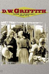 D.W. Griffith - Years of Discovery 1909-1913 - Poster