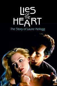 Lies of the Heart: The Story of Laurie Kellogg - Poster
