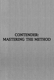 Contender: Mastering the Method