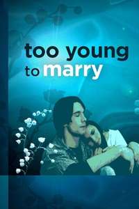 Too Young to Marry - Poster