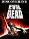 Discovering 'Evil Dead'