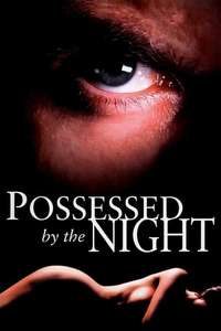 Possessed by the Night - Poster