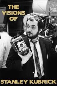 The Visions of Stanley Kubrick - Poster