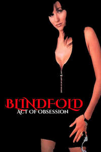 Blindfold: Acts of Obsession - Poster