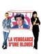 La vengeance d'une blonde