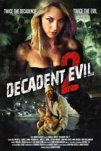 Decadent Evil 2 - Poster