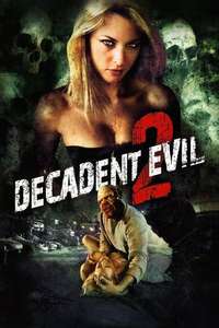 Decadent Evil 2 - Poster