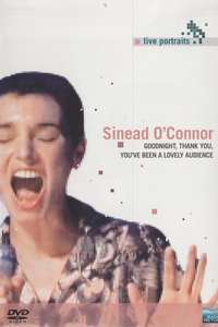 Sinead O'Connor - Goodnight  Thank You. You've Been a Lovely Audience - Poster