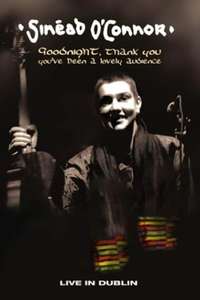 Sinead O'Connor - Goodnight  Thank You. You've Been a Lovely Audience - Poster