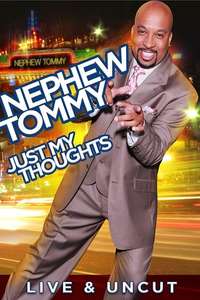 Nephew Tommy: Just My Thoughts - Poster