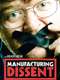 Manufacturing Dissent