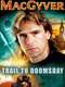MacGyver: Trail to Doomsday