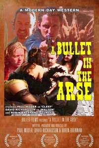 A Bullet In The Arse - Poster
