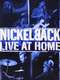 Nickelback - Live at Home