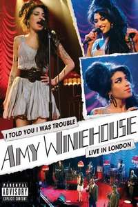 Amy Winehouse : I Told You I Was Trouble (Live in London) - Poster
