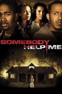 Somebody Help Me - Poster