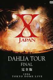 X Japan - Dahlia Tour Final 1996