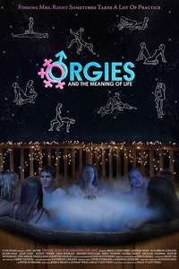 Orgies and the Meaning of Life - Poster