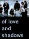 Of Love and Shadows