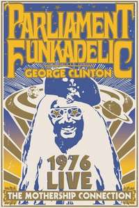 George Clinton and Parliament Funkadelic - Mothership Connection - Poster