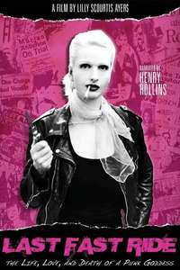 Last Fast Ride: The Life  Love and Death of a Punk Goddess - Poster