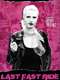 Last Fast Ride: The Life  Love and Death of a Punk Goddess