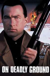 On Deadly Ground - Poster