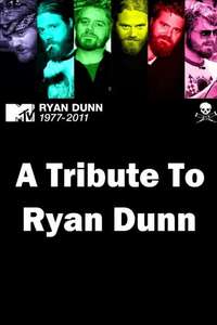 A Tribute to Ryan Dunn - Poster