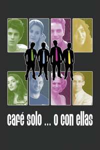 Café solo o con ellas - Poster