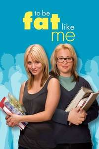 To Be Fat Like Me - Poster