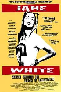 Jane White is Sick & Twisted - Poster
