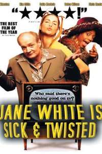 Jane White is Sick & Twisted - Poster