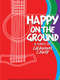 Happy on the Ground