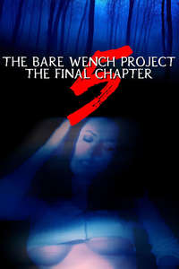 The Bare Wench Project 5: The Final Chapter - Poster