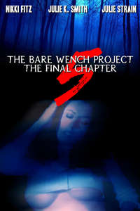 The Bare Wench Project 5: The Final Chapter - Poster
