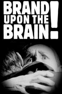 Brand Upon the Brain! - Poster