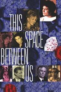 This Space Between Us - Poster