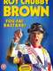 Roy Chubby Brown: You Fat Bastard!